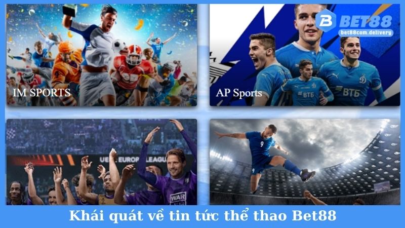 Khái quát về tin tức thể thao Bet88