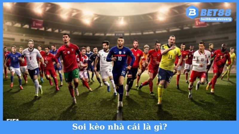 Soi kèo nhà cái là gì?