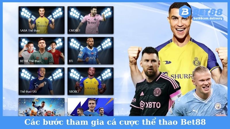 Các bước tham gia cá cược thể thao Bet88